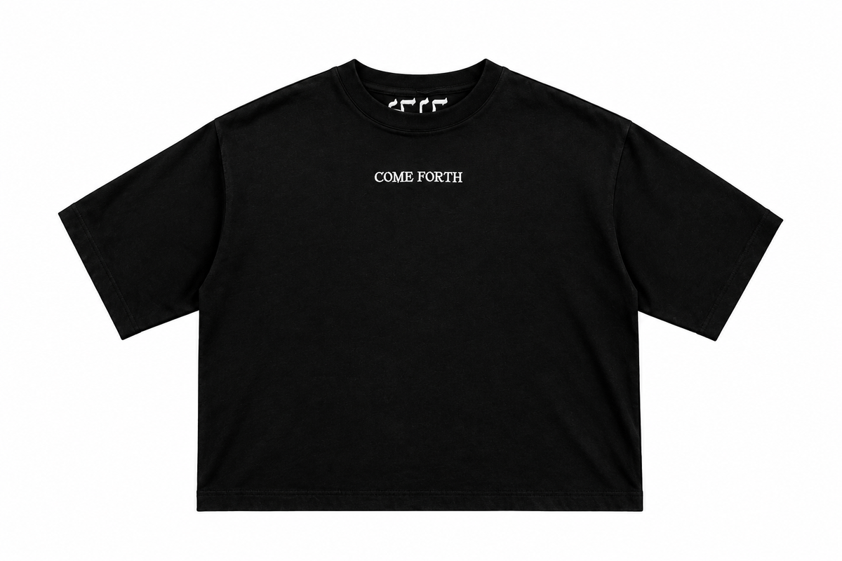 COME FORTH Tee
